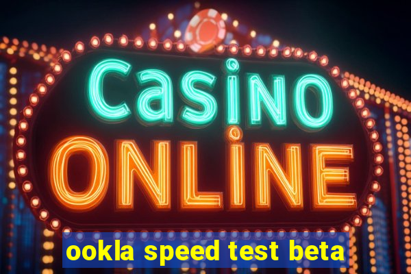 ookla speed test beta